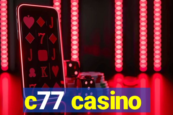 c77 casino